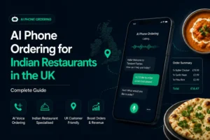 AI Phone Ordering for Indian Restaurants in the UK
