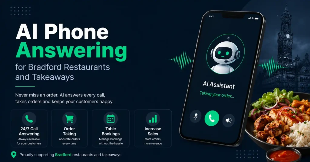 AI Phone Answering for Bradford Restaurants and Takeaways
